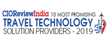 10 Most Promising Travel Technology Solution Providers - 2019